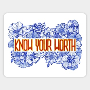 Know your worth Magnet